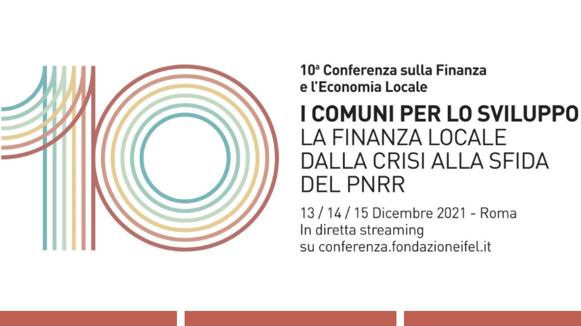 X Conferenza IFEL - I Comuni per lo sviluppo. La finanza locale dalla crisi alla sfida del PNRR | Terza giornata