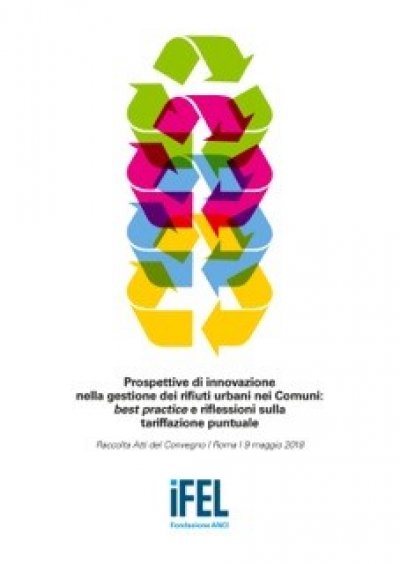 Prospettive di innovazione nella gestione dei rifiuti urbani nei Comuni: best practice e riflessioni sulla tariffazione puntuale