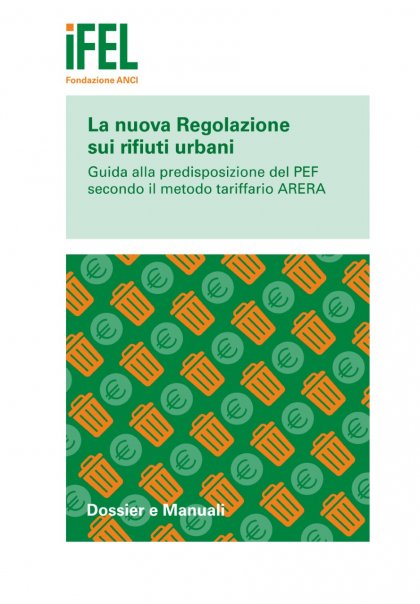 GUIDA - La nuova Regolazione sui rifiuti urbani - Predisposizione del PEF secondo il metodo tariffario ARERA