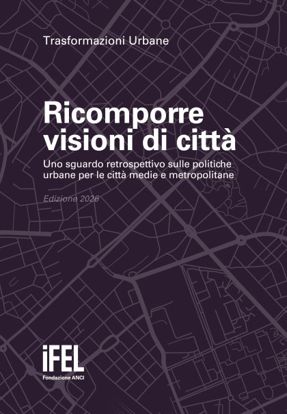 Ricomporre visioni di citt&agrave;
