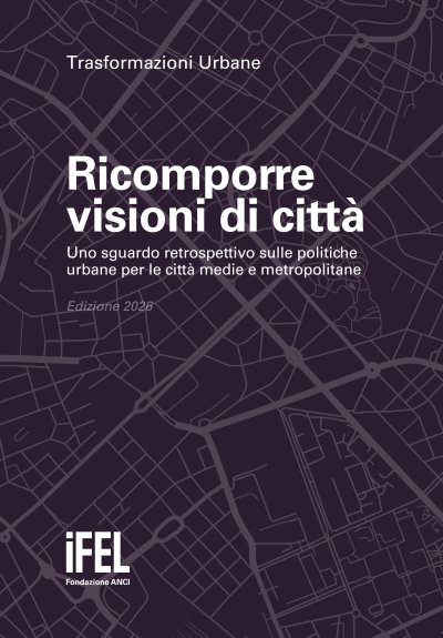 Ricomporre visioni di citt&agrave;