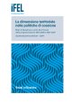 La dimensione territoriale nelle politiche di coesione. Stato d’attuazione e ruolo dei Comuni nella programmazione 2014-2020 e 2021-2027. Quattordicesima edizione – 2024