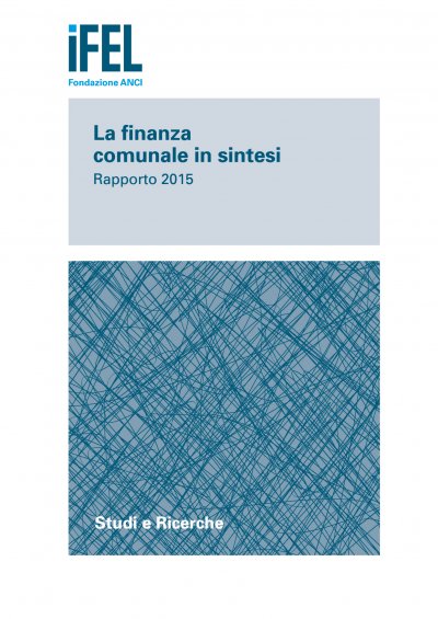 La finanza comunale in sintesi - Rapporto 2015