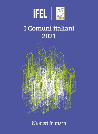 I Comuni italiani 2021 - Numeri in tasca