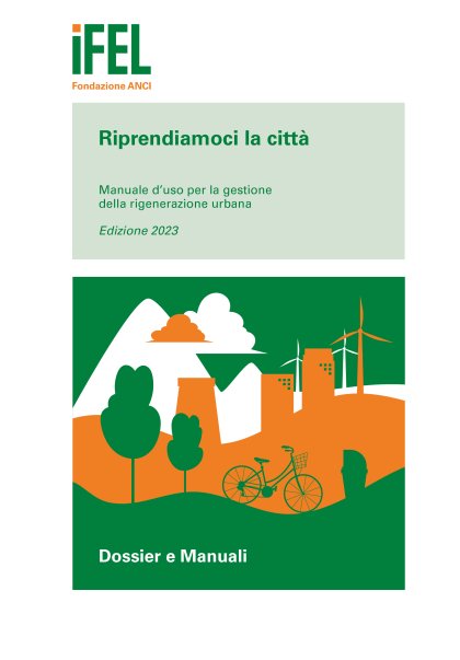 Riprendiamoci la città - Manuale d’uso per la gestione della rigenerazione urbana