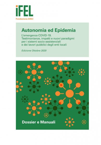 Autonomia ed Epidemia. L&#039;emergenza COVID-19. Testimonianze, impatti e nuovi paradigmi per i sistemi socio-assistenziali e dei lavori pubblici degli enti locali