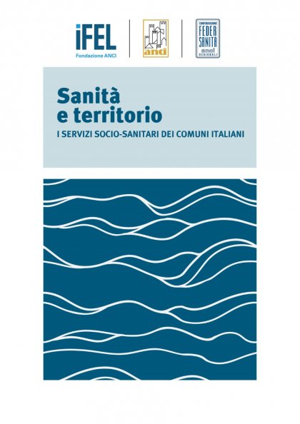 Sanità e territorio. I servizi socio-sanitari dei comuni italiani