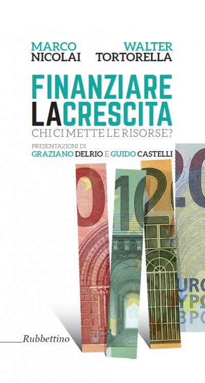 Finanziare la crescita. Chi ci mette le risorse?