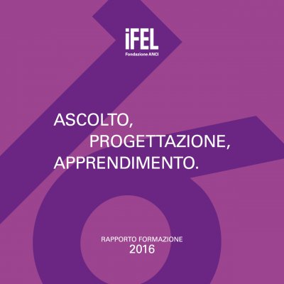 Ascolto, progettazione, apprendimento. Rapporto Formazione 2016