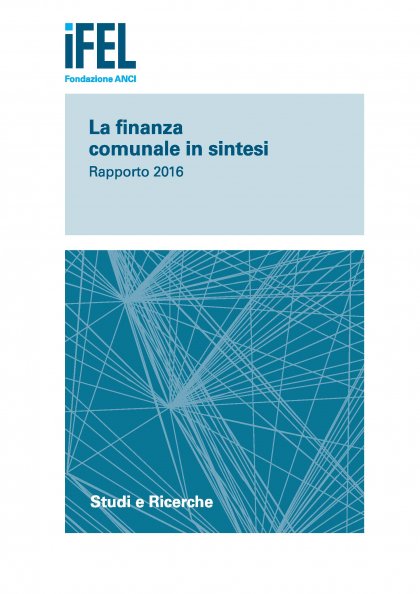 La finanza comunale in sintesi - Rapporto 2016