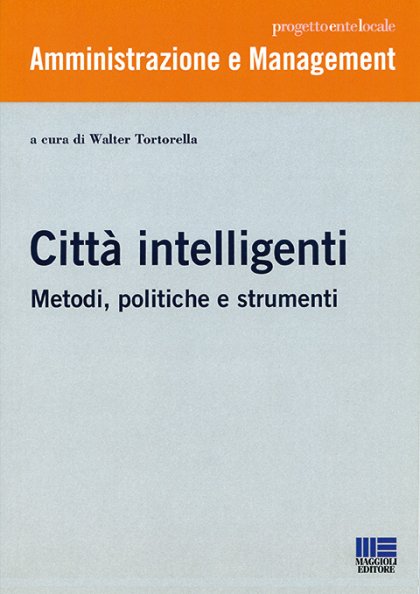 Città intelligenti Metodi, politiche e strumenti