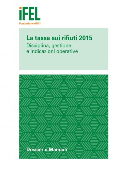 La tassa sui rifiuti 2015. Disciplina, gestione e indicazioni operative