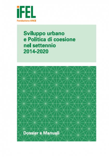 Sviluppo urbano e Politica di coesione nel settennio 2014 - 2020 Stato di avanzamento delle agende regionali 2017