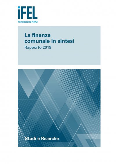 La finanza comunale in sintesi - Rapporto 2019