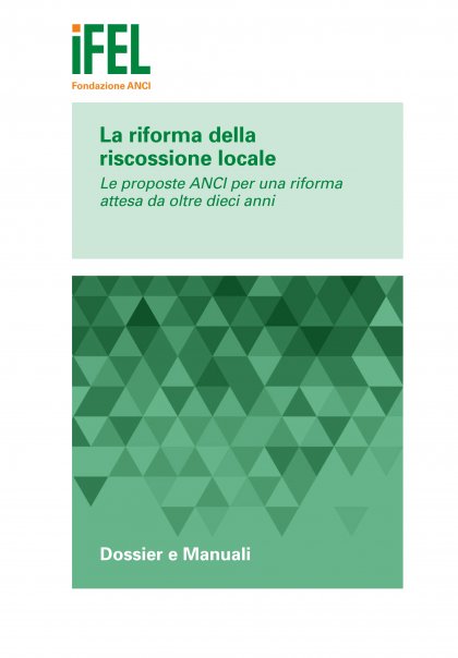 La riforma della riscossione. Le proposte ANCI per una riforma attesa da oltre dieci anni