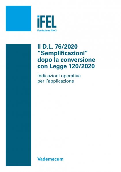 Il DL 76/2020 &quot;Semplificazioni&quot; dopo la conversione con Legge 120/2020. Indicazioni operative per l&#039;applicazione