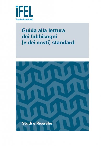 Guida alla lettura dei fabbisogni e dei costi standard